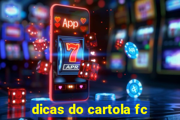 dicas do cartola fc